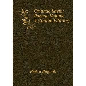   Savio Poema, Volume 4 (Italian Edition) Pietro Bagnoli Books