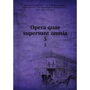 Opera quae supersunt omnia. 5: Philipp, 1497 1560,Bretschneider, Karl 