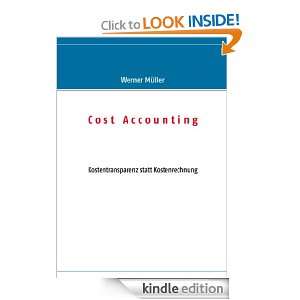 Cost Accounting: Kostentransparenz statt Kostenrechnung (German 