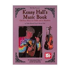  Kenny Halls Music Book: Old Time Music For Fiddle And/Or 