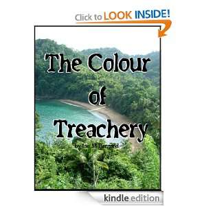 The Colour of Treachery: Ian Bernard, Lucy Bernard lucy.co.uk, Martin 