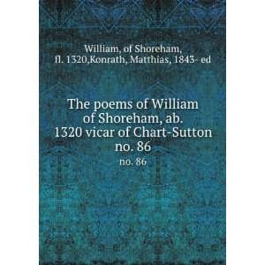  The poems of William of Shoreham, ab. 1320 vicar of Chart 