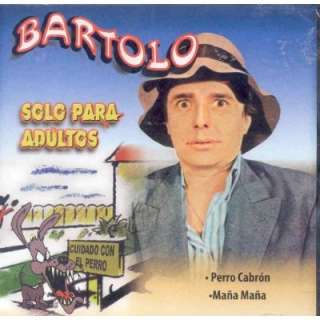  BARTOLO SOLO PARA ADULTOS: ENRIQUE GUZMAN (BARTOLO)