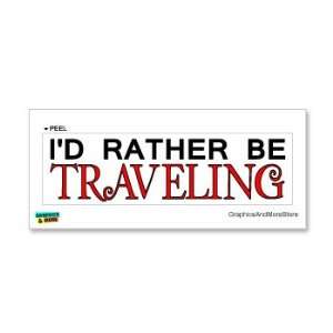  Id Rather Be Traveling   Window Bumper Laptop Sticker 