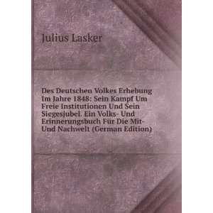   FÃ¼r Die Mit  Und Nachwelt (German Edition): Julius Lasker: Books