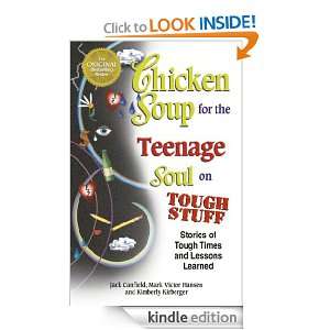 Chicken Soup for the Teenage Soul on Tough Stuff Stories of Tough 