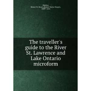 guide to the River St. Lawrence and Lake Ontario microform Robert W 