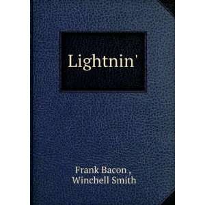    Lightnin, (9781275282483) Frank Smith, Winchell, Bacon Books