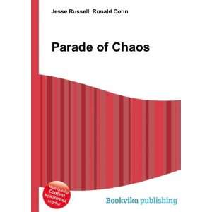  Parade of Chaos Ronald Cohn Jesse Russell Books
