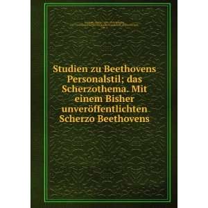 Studien zu Beethovens Personalstil; das Scherzothema. Mit 