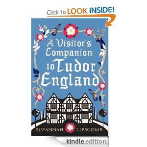   to Tudor England Suzannah Lipscomb  Kindle Store