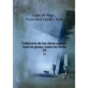  , como en verso. 19: Francisco CerdÃ¡ y Rico Lope de Vega : Books