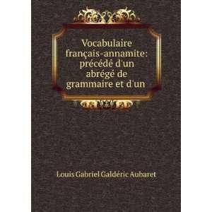   gÃ© de grammaire et dun . Louis Gabriel GaldÃ©ric Aubaret Books