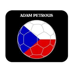  Adam Petrous (Czech Republic) Soccer Mousepad: Everything 