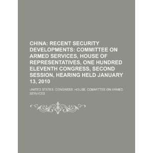  recent security developments Committee on Armed Services, House 