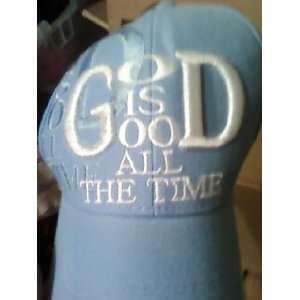   GOD Is Good All The Time    Baseball Cap (Light Blue w 