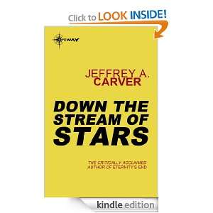 Down the Stream of Stars: Starstream: Book Two: Jeffrey A. Carver 