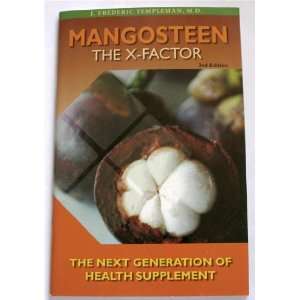  Mangosteen the X Factor the Next Generation of Health 