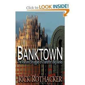  and Struggles of Charlottes Big Banks By Rick Rothacker  N/A  Books