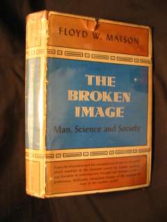 1stED   BROKEN IMAGE MAN, SCIENCE & SOCIETY by Matson  