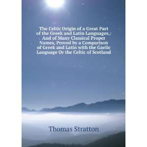   the Gaelic Language Or the Celtic of Scotland Thomas Stratton Books