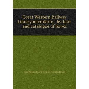  Great Western Railway Library microform : by laws and 