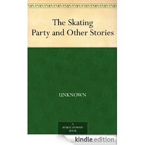The Skating Party and Other Stories  Kindle Store