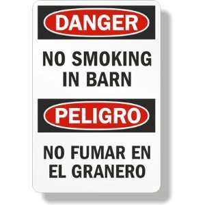    No Smoking In Barn  Peligro No Fumar En El Granero Aluminum Sign 
