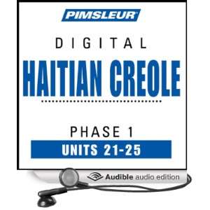  Haitian Creole Phase 1, Unit 21 25: Learn to Speak and 