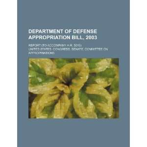  Department of Defense appropriation bill, 2003 report (to 