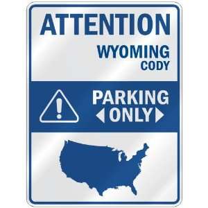   CODY PARKING ONLY  PARKING SIGN USA CITY WYOMING