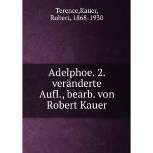  Adelphoe. 2. verÃ¤nderte Aufl., bearb. von Robert Kauer 