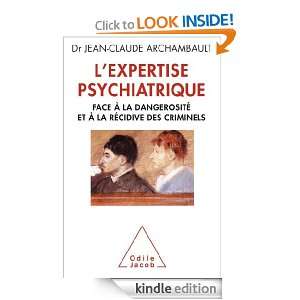 expertise psychiatrique: Face à la dangerosité et à la récidive 