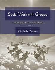 Social Work with Groups A Comprehensive Workbook, (0495506427 