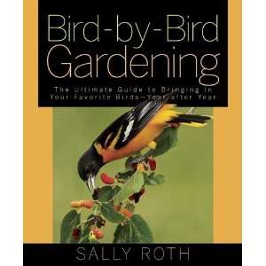  Rodale Books Bird by Bird Gardening, How to Lure Birds w 