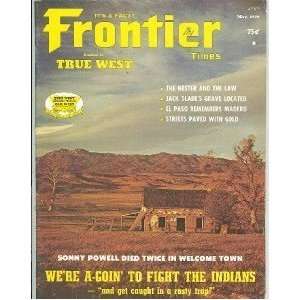   Frontier Times Magazine May 1976 Madero El Paso Slade: Everything Else