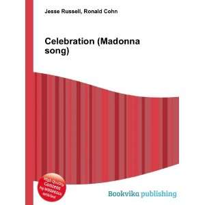    Celebration (Madonna song) Ronald Cohn Jesse Russell Books