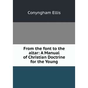   Manual of Christian Doctrine for the Young: Conyngham Ellis: Books