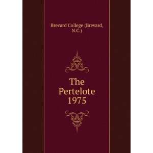 The Pertelote. 1975 N.C.) Brevard College (Brevard Books