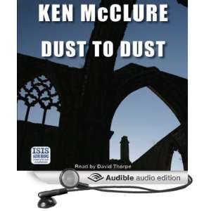   Dust to Dust (Audible Audio Edition) Ken McClure, David Thorpe Books