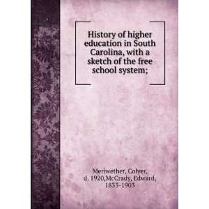   of the free school system;: Colyer McCrady, Edward, Meriwether: Books