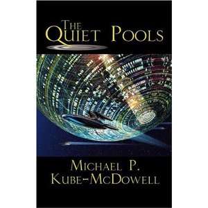    The Quiet Pools [Paperback] Michael P. Kube Mcdowell Books