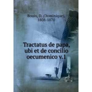  Tractatus de papa, ubi et de concilio oecumenico v.1 D 