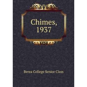  Chimes, 1937: Berea College Senior Class: Books