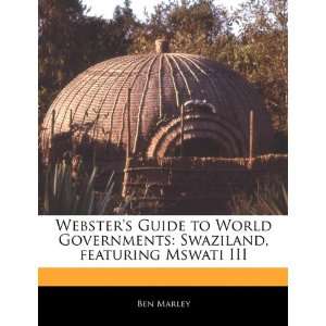   Swaziland, featuring Mswati III (9781170066218) Robert Dobbie Books