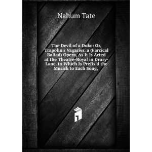   . to Which Is Prefixd the Musick to Each Song, .: Nahum Tate: Books