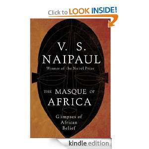   : Glimpses of African Belief: V.S. Naipaul:  Kindle Store