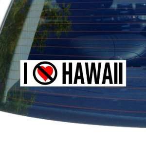  I Hate Anti HAWAII   Window Bumper Sticker: Automotive