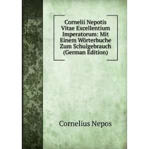   rterbuche Zum Schulgebrauch (German Edition) Cornelius Nepos Books