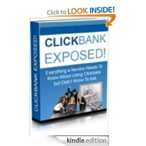 Clickbank Exposed,Everything a Newbie Needs to know About Using 